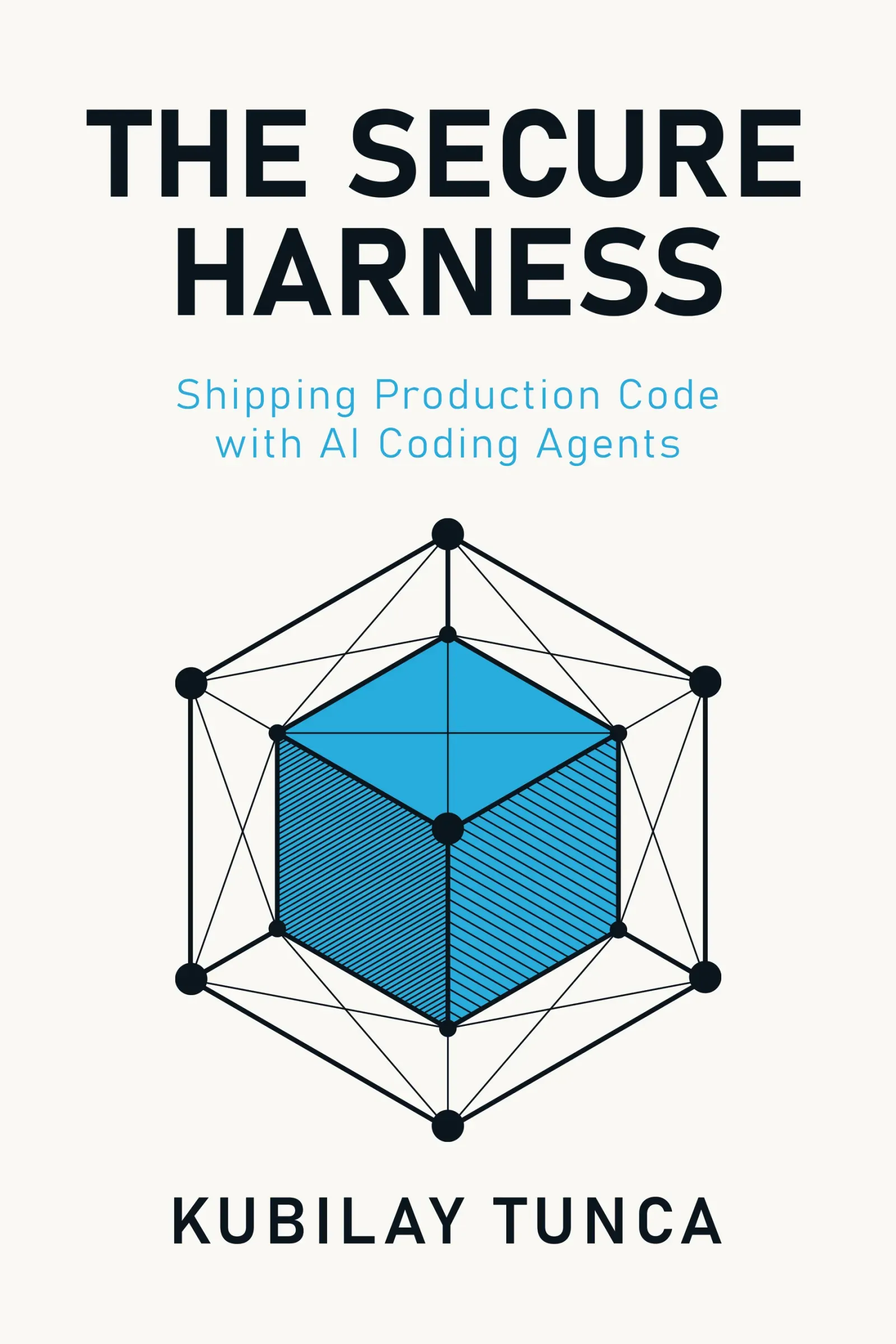 The Secure Harness: Shipping Production Code with AI Coding Agents